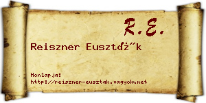 Reiszner Euszták névjegykártya